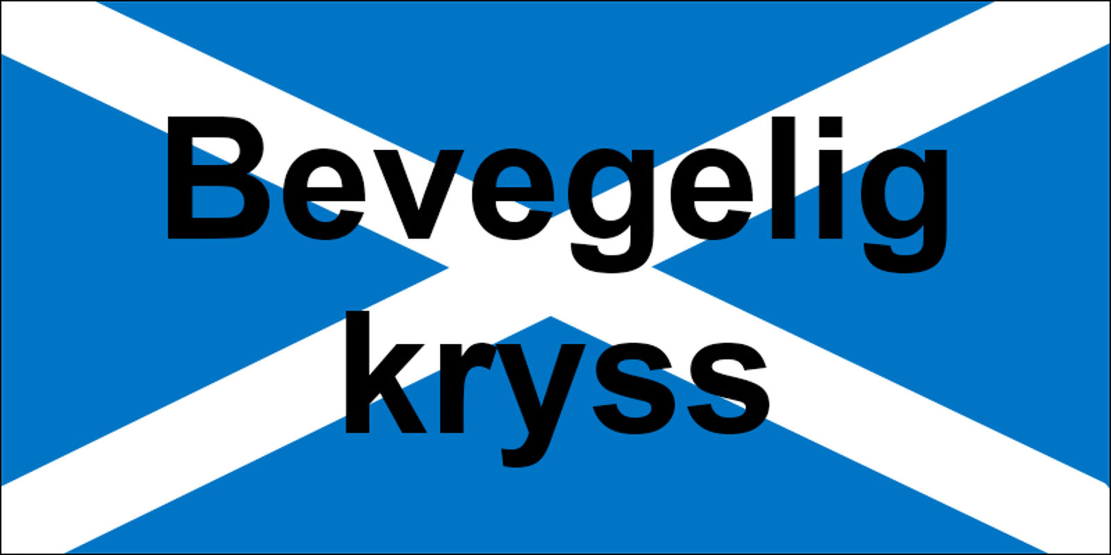 Hvitt kryss på blå bakgrunn, tekst: Bevegelig kryss